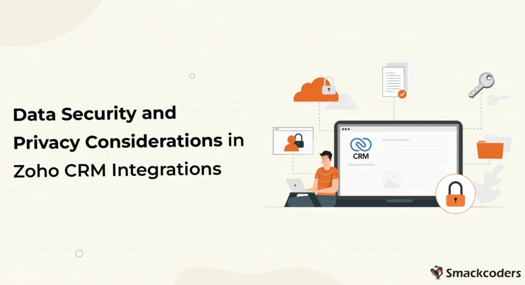 Data-Security-and-Privacy-Considerations-in-Zoho-CRM-Integrations