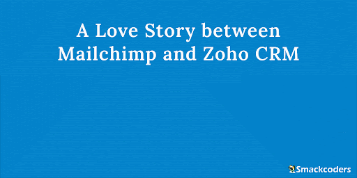 A-Love-Story-between-Mailchimp-and-Zoho-CRM