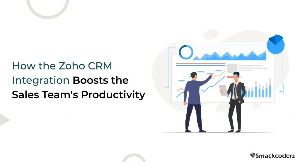 How-the-Zoho-CRM-Integration-Boosts-the-Sales-Teams-Productivity