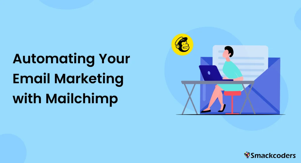 Automating-Your-Email-Marketing-with-Mailchimp - Email campaign automation