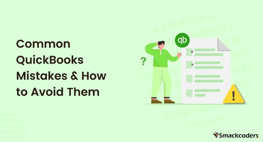 Common QuickBooks Mistakes and How to Avoid Them