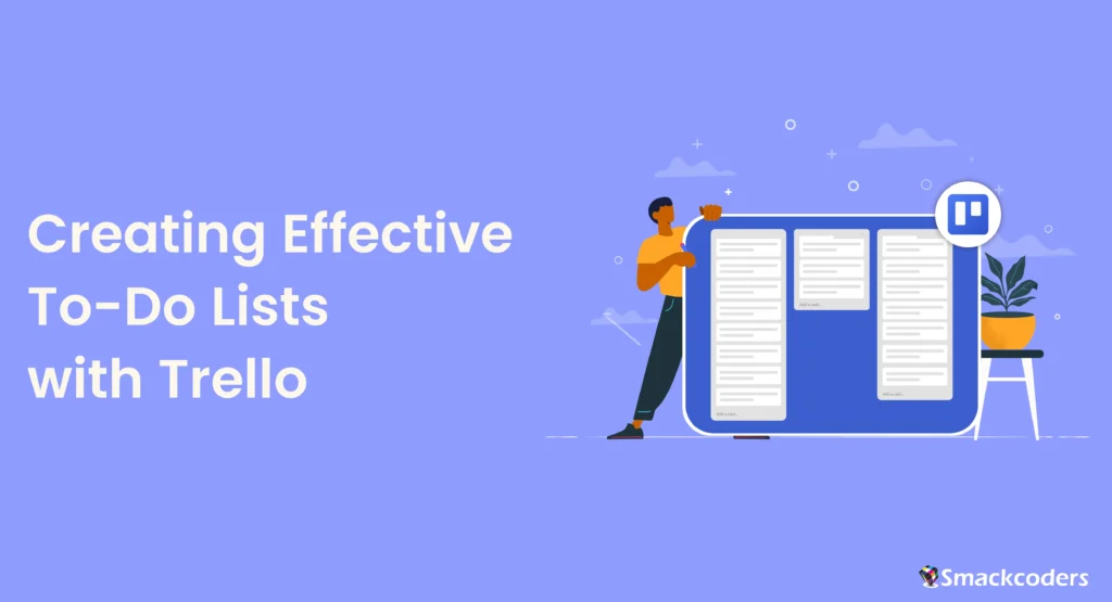 Creating Effective To-Do Lists with Trello