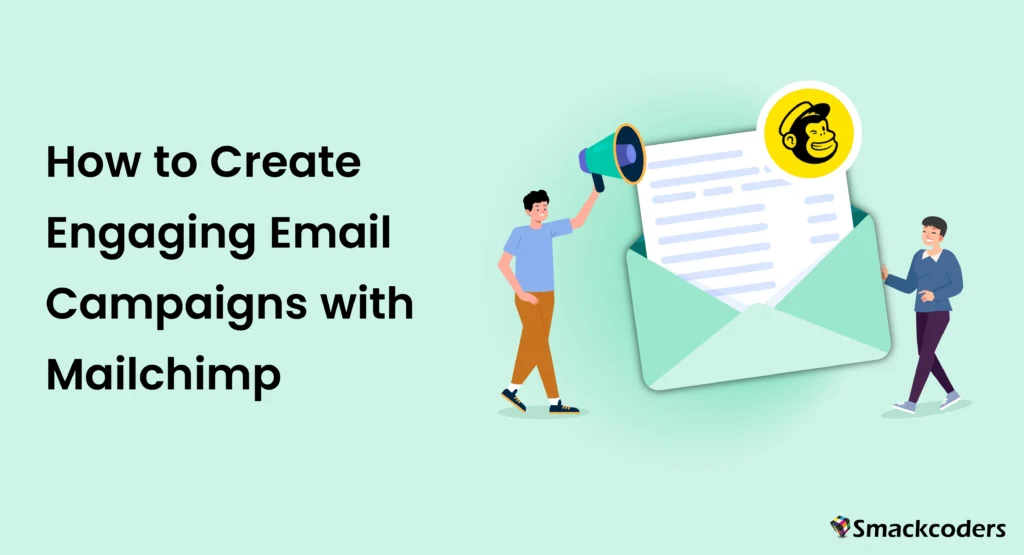 How-to-Create-Engaging-Email-Campaigns-with-Mailchimp