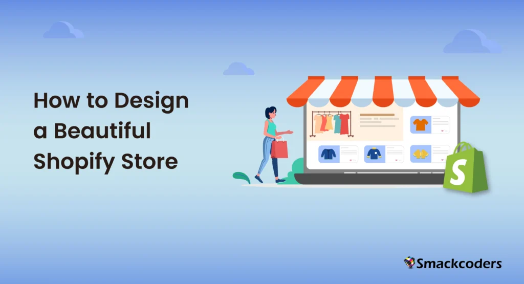 How to Design a Beautiful Shopify Store