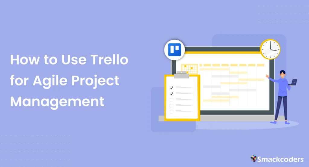 How to Use Trello for Agile Project Management