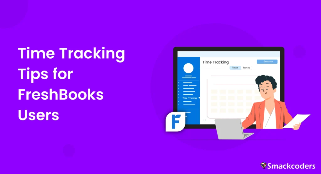 Time-Tracking Tips for FreshBooks Users