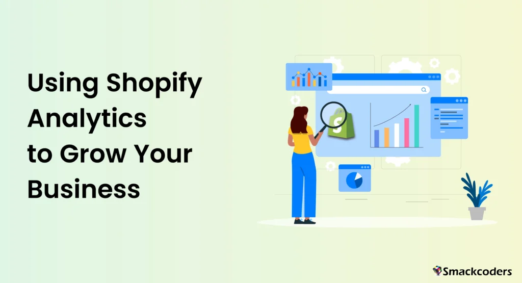 Shopify Analytics to Grow Your Business